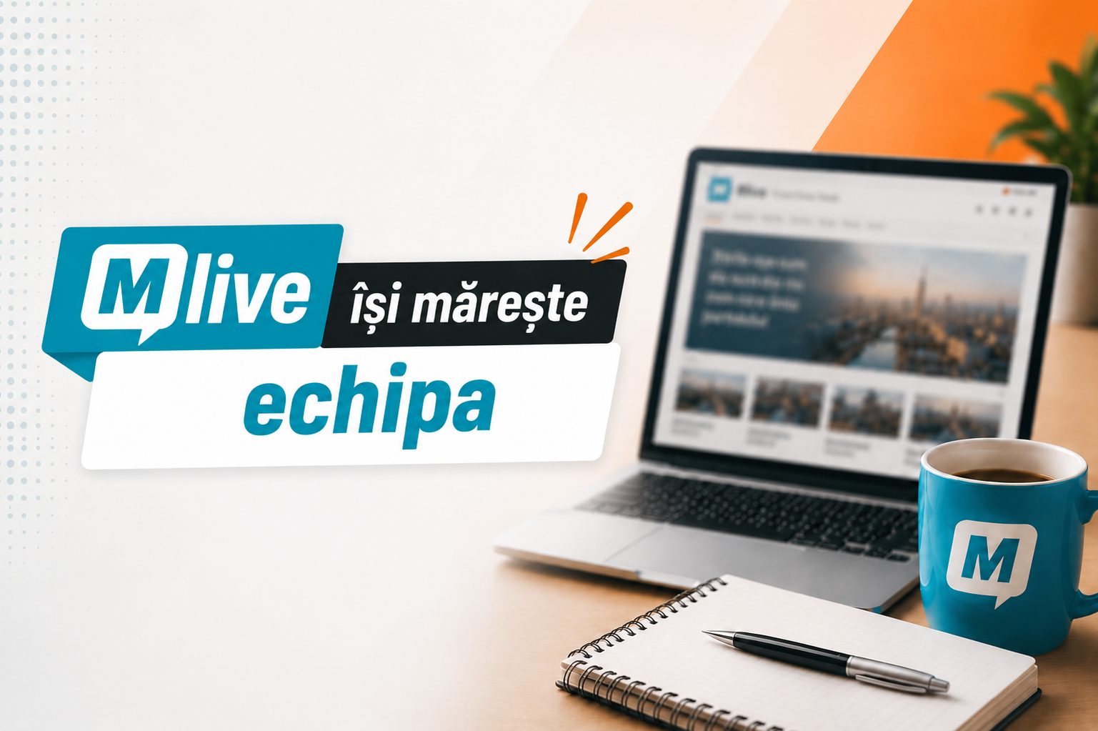 Mlive caută un nou coleg pentru redacția de știri!